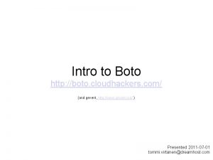 Intro to Boto http boto cloudhackers com and
