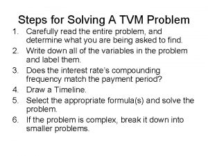 Steps for Solving A TVM Problem 1 Carefully