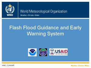 Flash Flood Guidance and Early Warning System WMO