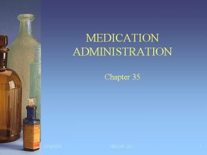 MEDICATION ADMINISTRATION Chapter 35 10262020 NRS 105 2011