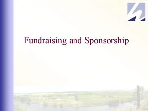 Fundraising and Sponsorship Fundraising Set clear and realistic
