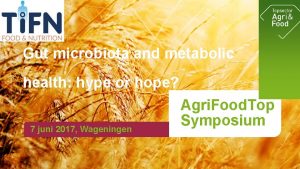 Gut microbiota and metabolic health hype or hope