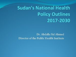 Sudans National Health Policy Outlines 2017 2030 Dr