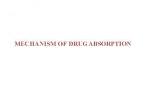 Mechanism of drug absorption