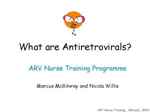 What are Antiretrovirals ARV Nurse Training Programme Marcus