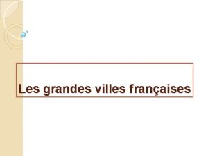 Les grandes villes franaises Je sais dj Trois