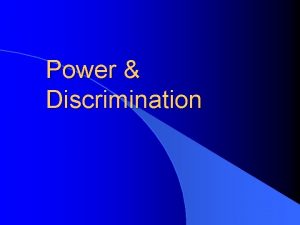 Power of discrimination definition