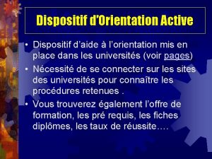 Dispositif dOrientation Active Dispositif daide lorientation mis en