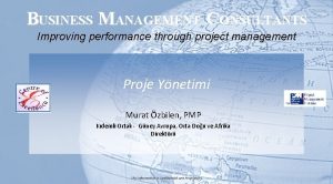 BUSINESS MANAGEMENT CONSULTANTS Improving performance through project management