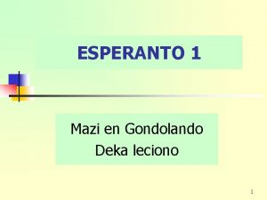 ESPERANTO 1 Mazi en Gondolando Deka leciono 1