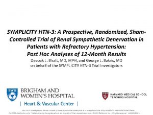 SYMPLICITY HTN3 A Prospective Randomized Sham Controlled Trial