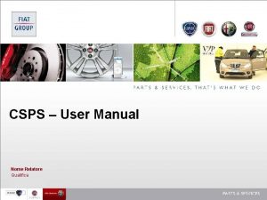 CSPS User Manual Nome Relatore Qualifica Novembre 2010