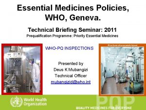 Essential Medicines Policies WHO Geneva Technical Briefing Seminar