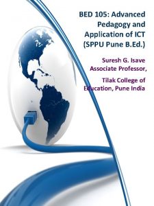 Advanced pedagogy and application of ict
