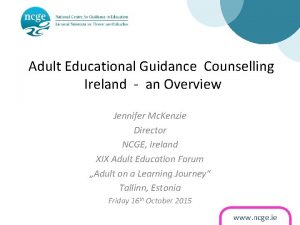 Adult Educational Guidance Counselling Ireland an Overview Jennifer