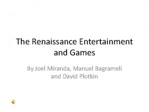 Entertainment in the renaissance