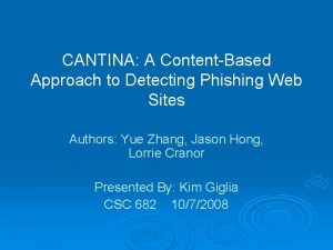 CANTINA A ContentBased Approach to Detecting Phishing Web