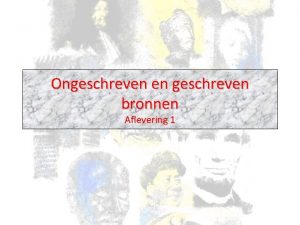 Geschreven en ongeschreven bronnen