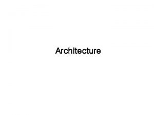 Architecture Architecture Non EJB Architecture Architecture Non EJB