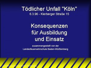 Tdlicher Unfall Kln 6 3 96 Kierberger Strae