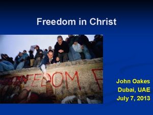 Freedom in Christ John Oakes Dubai UAE July