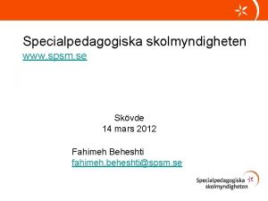 Specialpedagogiska skolmyndigheten www spsm se Skvde 14 mars