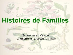 Histoires de Familles Botanique en Vercors Claude Lacombe