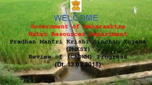 WELCOME Government of Maharashtra Water Resources Department Pradhan