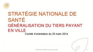 STRATGIE NATIONALE DE SANT GNRALISATION DU TIERS PAYANT