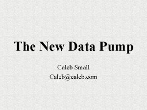 Big data pump