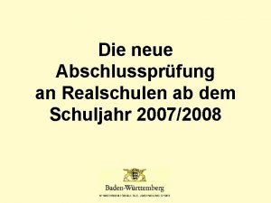 Die neue Abschlussprfung an Realschulen ab dem Schuljahr