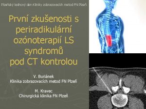 Plzesk lednov den Kliniky zobrazovacch metod FN Plze