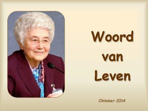 Woord van Leven Oktober 2014 Ik ben het