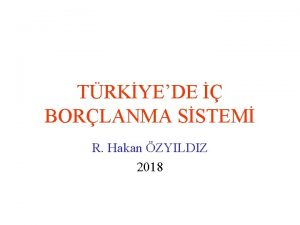 TRKYEDE BORLANMA SSTEM R Hakan ZYILDIZ 2018 HAZNECE