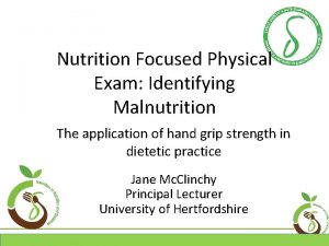Nutrition Focused Physical Exam Identifying Malnutrition The application