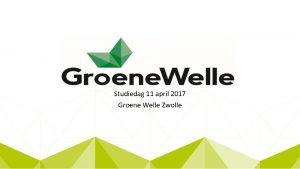 Studiedag 11 april 2017 Groene Welle Zwolle Loopbaan