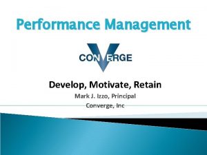 Performance Management Develop Motivate Retain Mark J Izzo