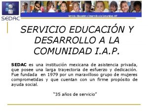 SERVICIO EDUCACIN Y DESARROLLO A LA COMUNIDAD I