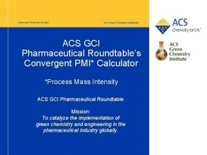 Acs gci pharmaceutical roundtable