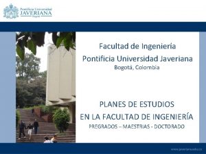 Facultad de Ingeniera Pontificia Universidad Javeriana Bogot Colombia
