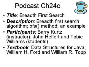 Podcast Ch 24 c Title Breadth First Search