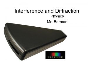 Interference and Diffraction Physics Mr Berman Lights Nature