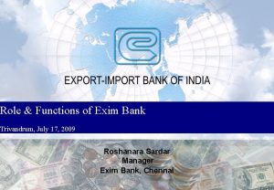 Role Functions of Exim Bank Trivandrum July 17