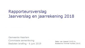Rapporteursverslag Jaarverslag en jaarrekening 2018 Gemeente Haarlem Commissie