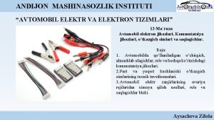 NDIJON MASHINASOZLIK INSTITUTI AVTOMOBIL ELEKTR VA ELEKTRON TIZIMLARI