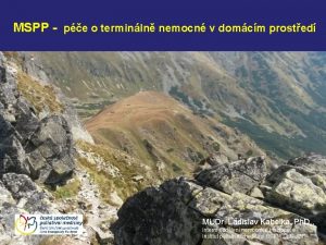 MSPP pe o terminln nemocn v domcm prosted