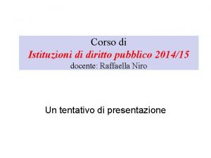 Corso di Istituzioni di diritto pubblico 201415 docente