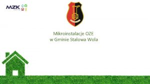 Mikroinstalacje OZE w Gminie Stalowa Wola Weryfikacja Technikw