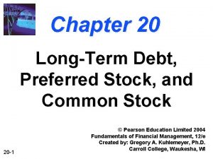 Chapter 20 LongTerm Debt Preferred Stock and Common