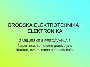 BRODSKA ELEKTROTEHNIKA I ELEKTRONIKA ZABILJEKE S PREDAVANJA 3